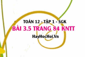 Bài 3.5 trang 84 Toán 12 tập 1 Kết nối tri thức